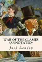 War of the Classes (Annotated)