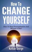 How To Change Yourself