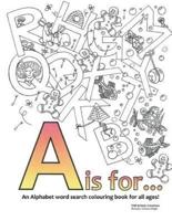 A Is For...