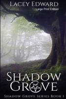 Shadow Grove (Large Print)