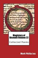 Magistery of Bismuth Volume Twenty-Two