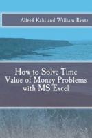 How to Solve Time Value of Money Problems With MS Excel