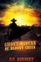 Ghost Riders of Bloody Creek