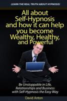 Be Unstoppable in Life, Relationships and Business With Self-Hypnosis the Easy Way