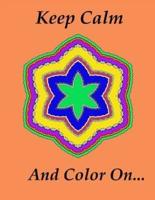 Keep Calm And Color On...