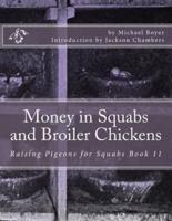 Money in Squabs and Broiler Chickens
