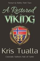 A Restored Viking: Sveyn & Hollis: Part Two