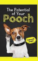 The Potential of Your Pooch