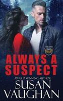 Always a Suspect: Prequel to the Task Force Eagle Trilogy