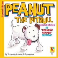 Peanut The Pitbull (Spanish Edition)