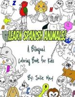 Learn Spanish Animals!: A Bilingual Coloring Book for Kids