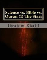 Science Vs. Bible Vs. Quran (1) The Stars