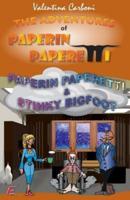 Paperin Paperetti & Stinky BigFoot