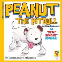 Peanut The Pitbull (French Edition)