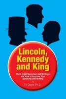 Lincoln, Kennedy and King