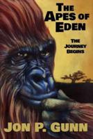 The Apes of Eden - The Journey Begins