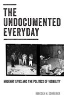 The Undocumented Everyday
