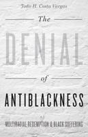 The Denial of Antiblackness