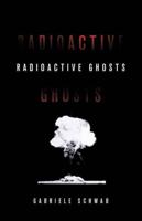 Radioactive Ghosts