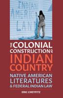 The Colonial Construction of Indian Country