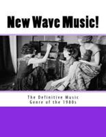 New Wave Music! The Definitive Music Genre of the 1980S