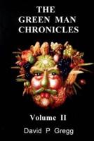 The Green Man Chronicles. Volume II