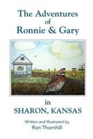 The Adventures of Ronnie and Gary in Sharon, Kansas