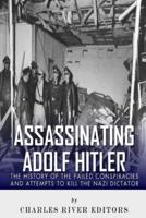 Assassinating Adolf Hitler