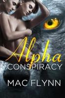 Alpha Conspiracy (Alpha Blood #2) (Werewolf Romance)