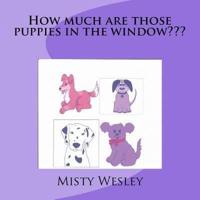 How Much Are Those Puppies in the Window