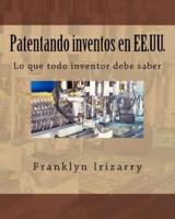 Patentando Inventos En EE.UU.