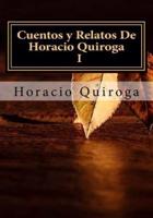 Cuentos Y Relatos De Horacio Quiroga I