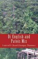 Di English and Patois Mix