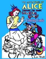 The Adventures of Alice Through the Magic Looking Glass - Coloring Comic Book