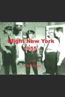 Blight New York 1955
