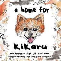 A Home For Kikaru