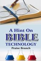 A Hint On Bible Technology