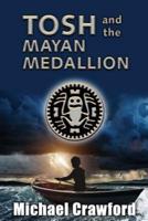 Tosh and the Mayan Medallion