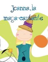 Joanna, La Maga-Cantante