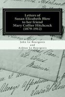 Letters of Susan Elizabeth Blow to Her Friend Mary Collier Hitchcock