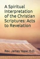 A Spiritual Interpretation of the Christian Scriptures