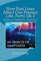 How Past Lives Affect Our Present Life, Parts 1& 2
