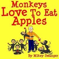 Monkeys Love To Eat Apples