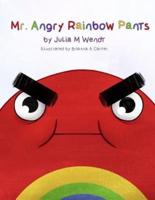 Mr. Angry Rainbow Pants