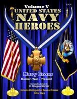 United States Navy Heroes - Volume V