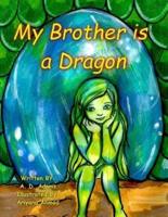 My Brother Is a Dragon