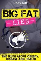 Big Fat Lies