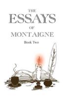 The Essays of Montaigne, Book 2