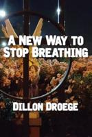 A New Way to Stop Breathing