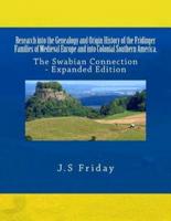 Research Into the Genealogy and Origin History of the Fridinger Families of Medieval Europe and Into Colonial Southern America